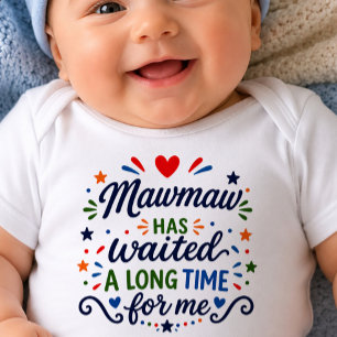 Body bébé Mawmaw a attendu longtemps
