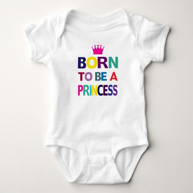 Body Bébé Né Pour Être Une Princesse (Devant)