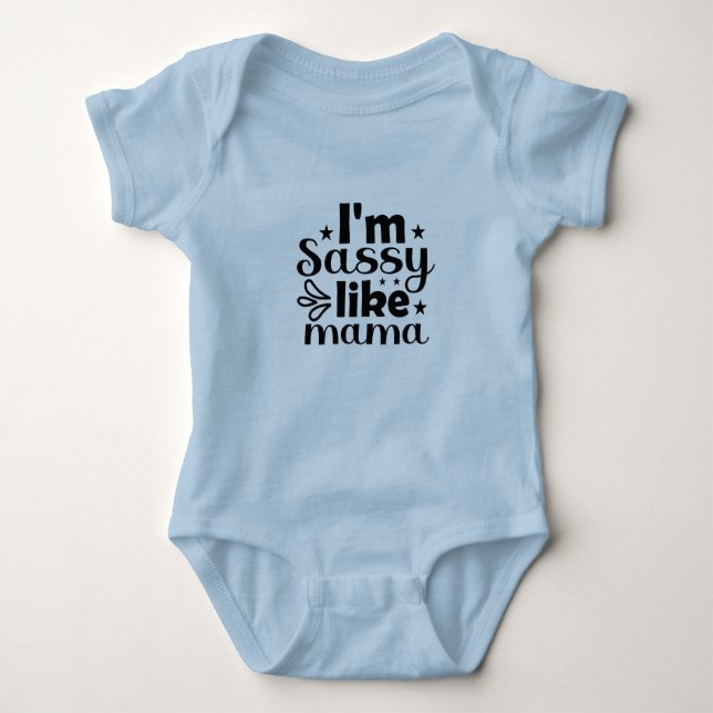 Body Bodysuits I am sassy like a mama (Devant)