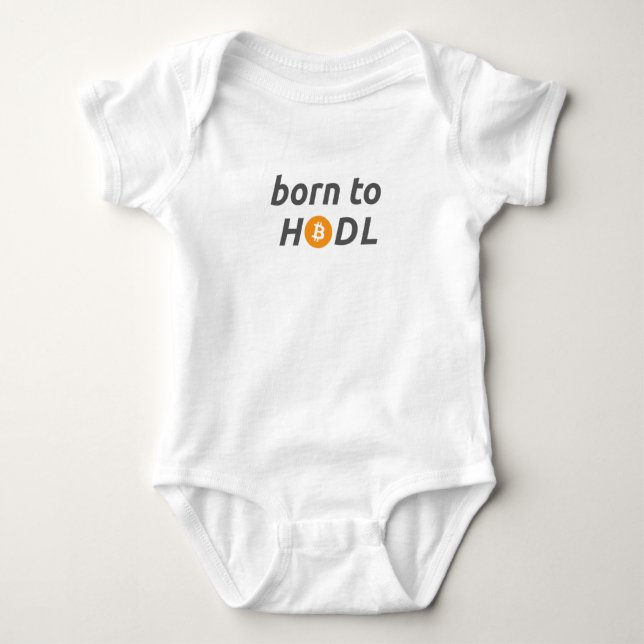 Body Born to HODL Baby Bodysuit (Devant)