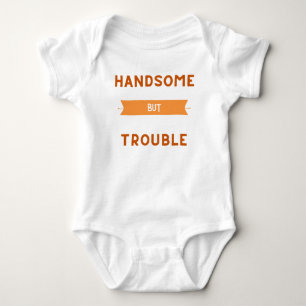 Body Chemise Bébé Beau Gars Mais Emmerdeur - T-shirt Mi