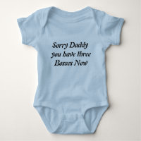 Désolé Papa Trois Bébé T-Chemise