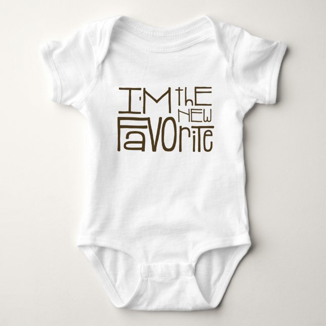 Body "I'm The New Favorite" Unisex Apparel (Devant)