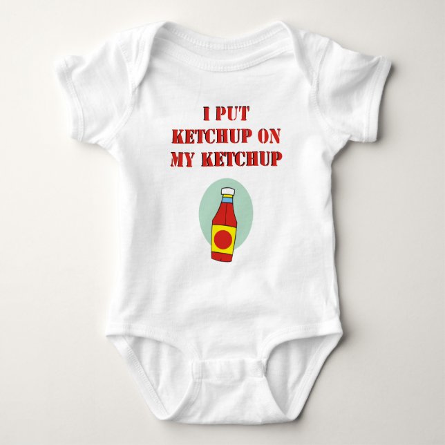 Body J'ai mis le ketchup sur mon ketchup (Devant)