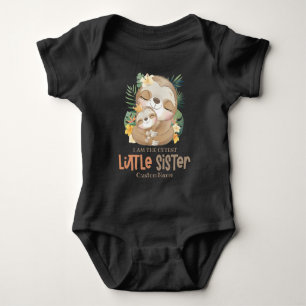 Body Je suis le Cutest Little Sister Cute Sloths Custom