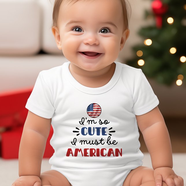 Body Je suis si mignon, je dois être américain (I am so cute I must be American Baby Bodysuit)