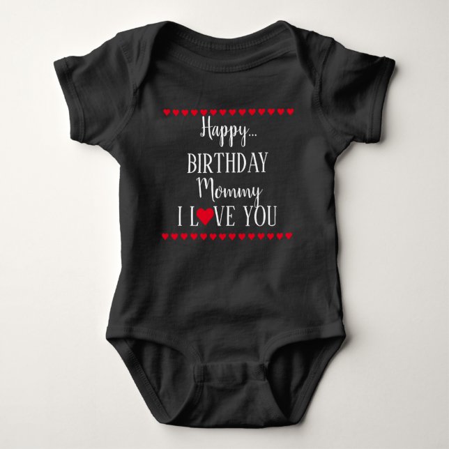 Body Joyeux Anniversaire maman Je t'aime Baby Bodysuit (Devant)