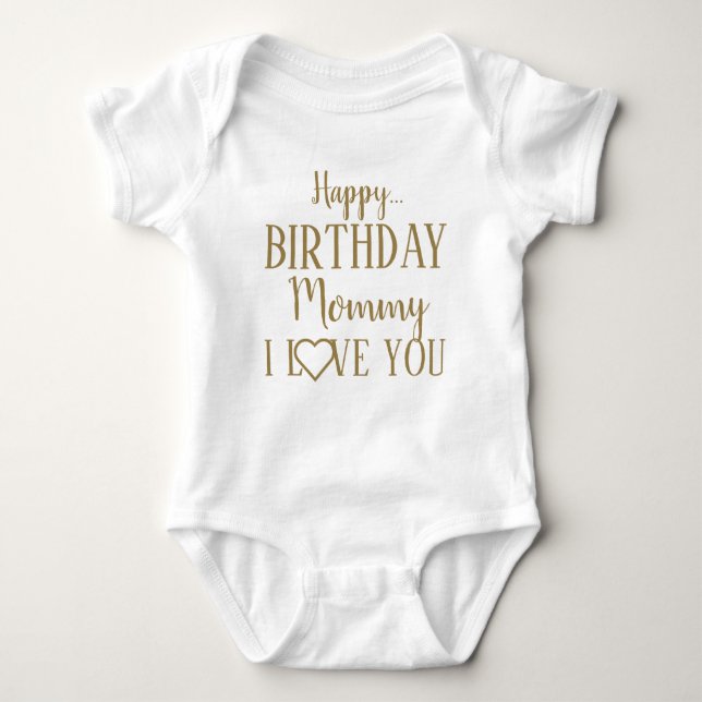 Body Joyeux Anniversaire maman Je t'aime Baby Bodysuit (Devant)