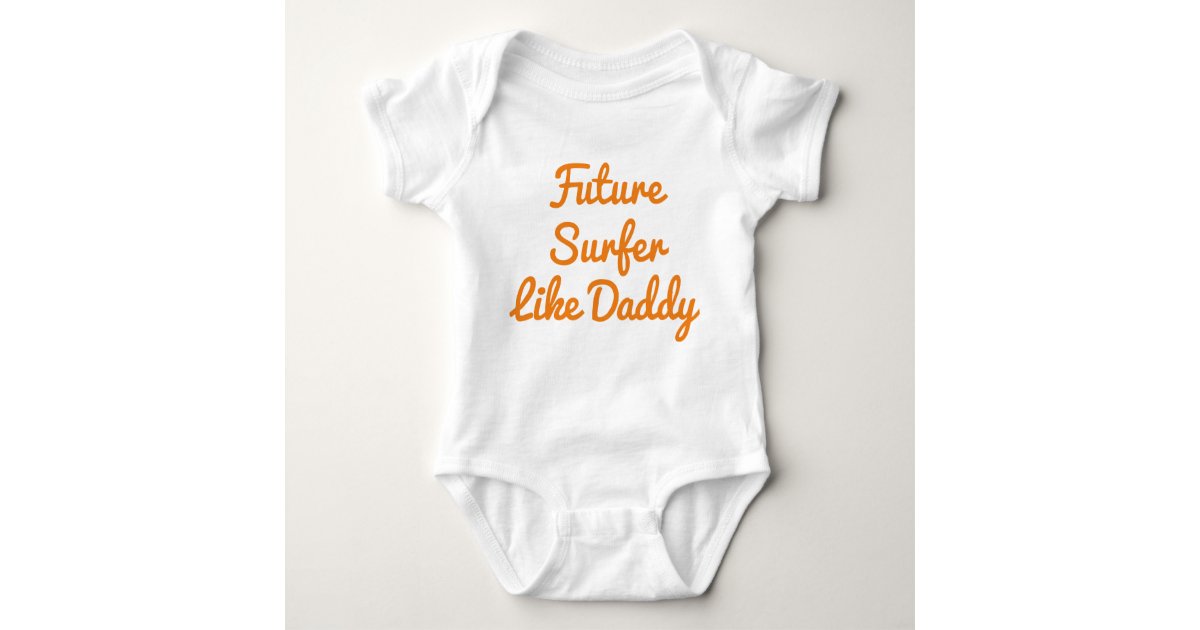 Body Le Futur Surfeur Comme Le Costume De Bebe Papa Zazzle Fr Body Le Futur Surfeur Comme Le Costume De Bebe Papa Zazzle Fr