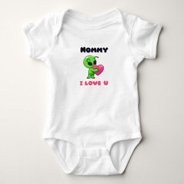 Body "Mommy I Love U" Cute Baby Alien Heart (Devant)