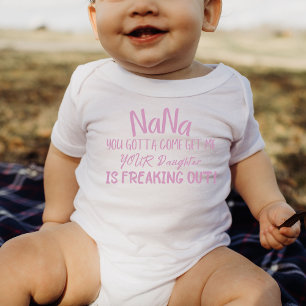 Body Nana Tu Dois Venir Me Chercher. Votre fille Baby B