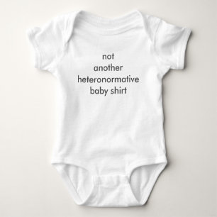 Body Non chemise de bébé de Heteronormative