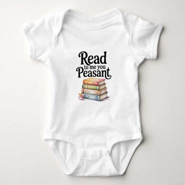 Body Read to Me You Peasant Funny Infant Bodysuit (Devant)