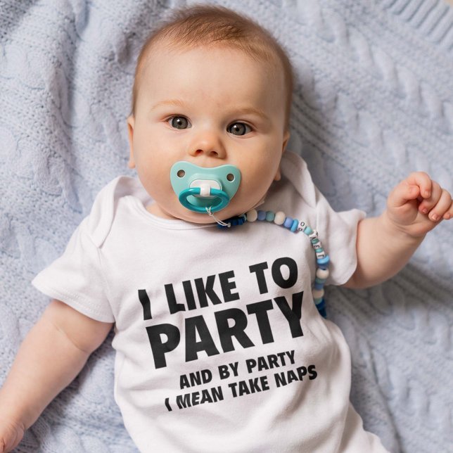 Body T-shirt (I like to party and by party I mean take naps bodysuit)