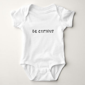 Body T-shirt "Be Curious" Bodysuit bébé : 0-24 M
