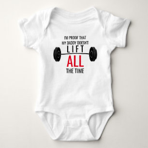 Body T-shirt bébé Papa ne soulève pas tout le temps