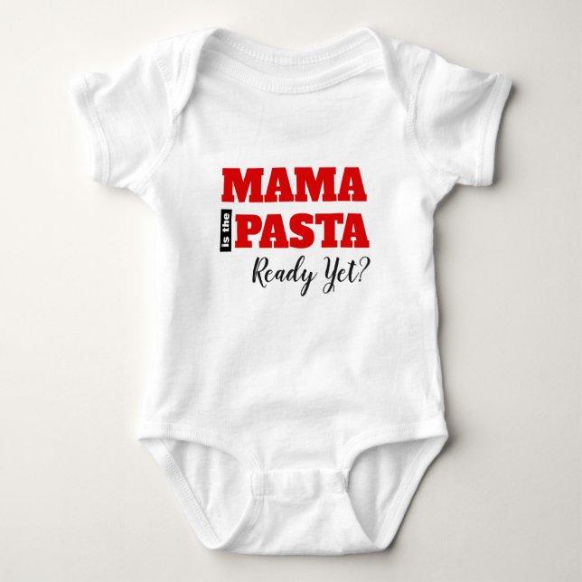 Body T-Shirt Mama Est-Elle Prête Les Pâtes? (Devant)