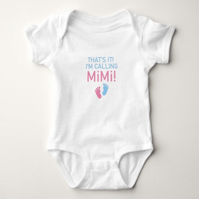 Body That's it I'm calling my Mimi.baby gift baby mimi  (Devant)