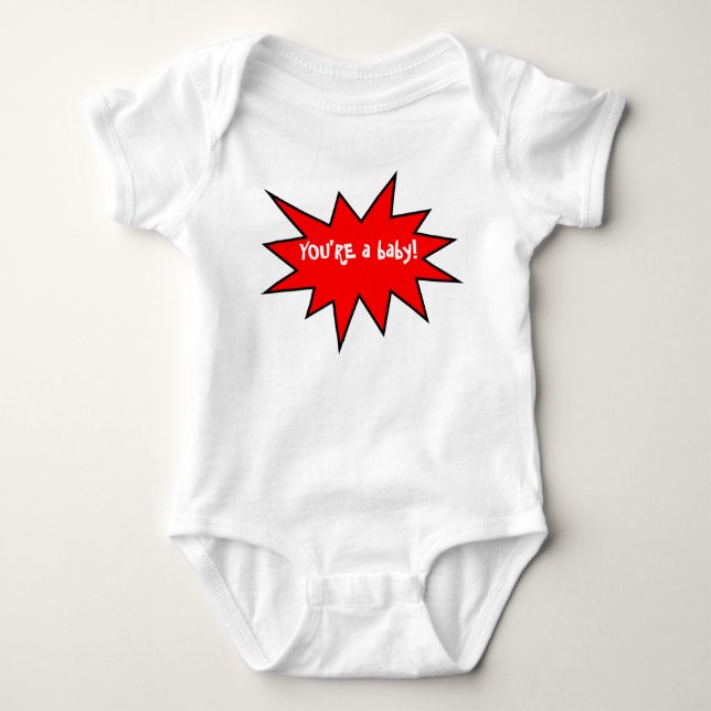 Body Vous êtes un bébé amusant Retort (Devant)