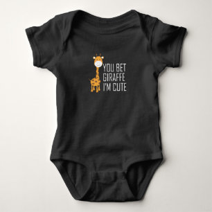 Body You Bet Giraffe I'm Cute, Funny Animal baby