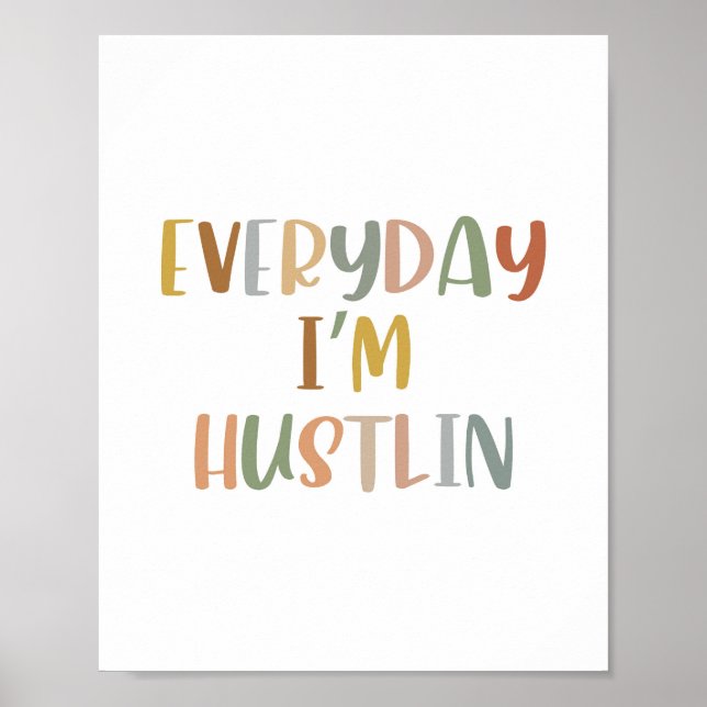 Boho Everyday I’m Hustlin Poster (Devant)