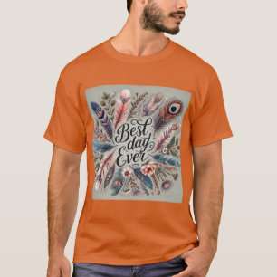 Boho Feature Meilleur Jour Jamais Mens Tshirt