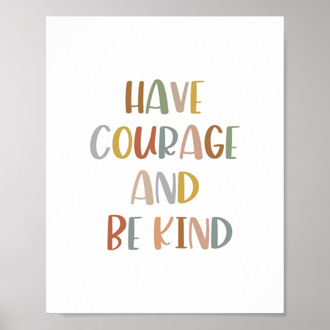 Boho Have Courage and Be Kind Poster (Devant)