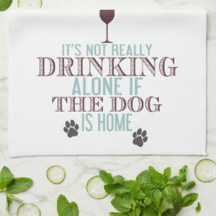 Boire Avec Le Chien   Drôle serviette de cuisine