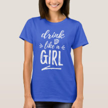 Boire (Bière) Comme Un T-shirt Girl