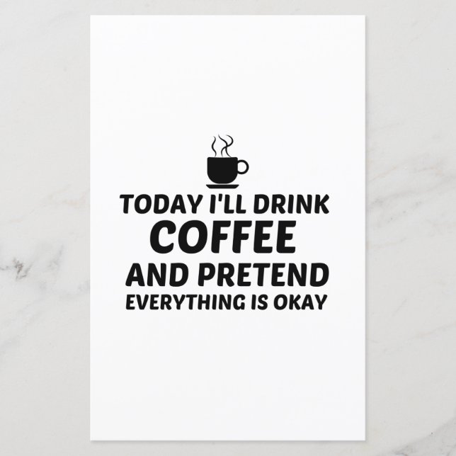 BOIRE DU CAFÉ PRÉTENDRE QUE TOUT VA BIEN (Devant)