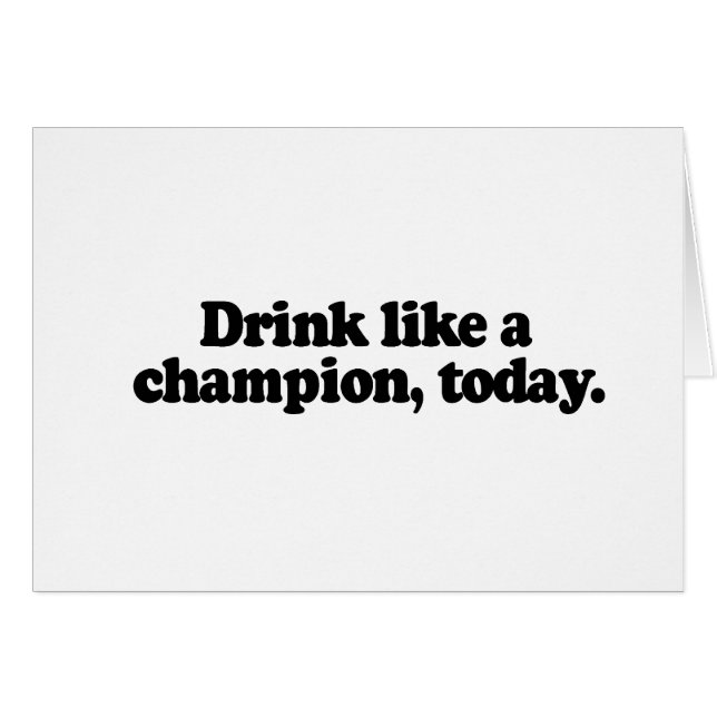 BOISSON COMME UN CHAMPION AUJOURD'HUI (Devant horizontal)