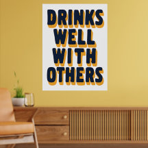 Boissons Bien Avec D'Autres - Drôle Poster Bar