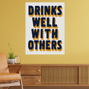 Boissons Bien Avec D'Autres - Drôle Poster Bar