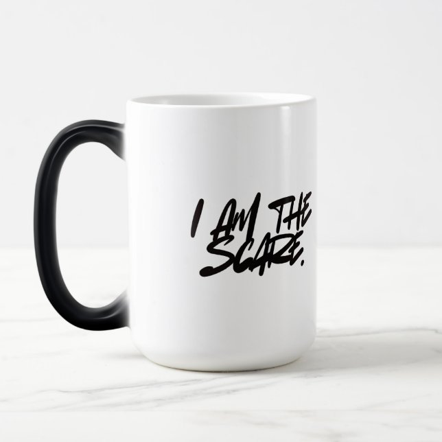 Bold & Fearless – I AM THE SCARE Coffee & Tea Mug (Gauche)