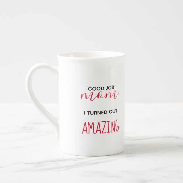 Bon boulot maman j'ai tourné la tasse extraordinai (Gauche)