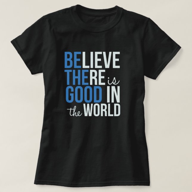 Bon dans le monde Inspirational T-Shirt (Design devant)