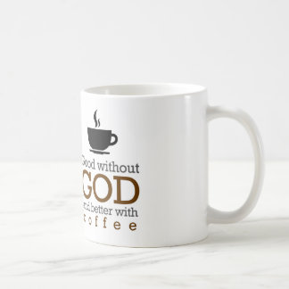 Bon sans Dieu et améliorez avec la tasse de café