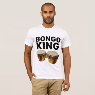 BONGO KING BONGO DRUMS T-SHIRTS