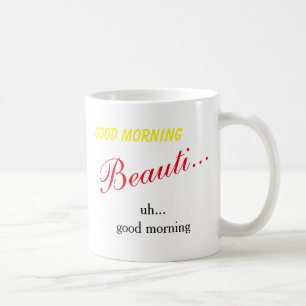 Bonjour Beauté... Euh Bonjour - Tasse
