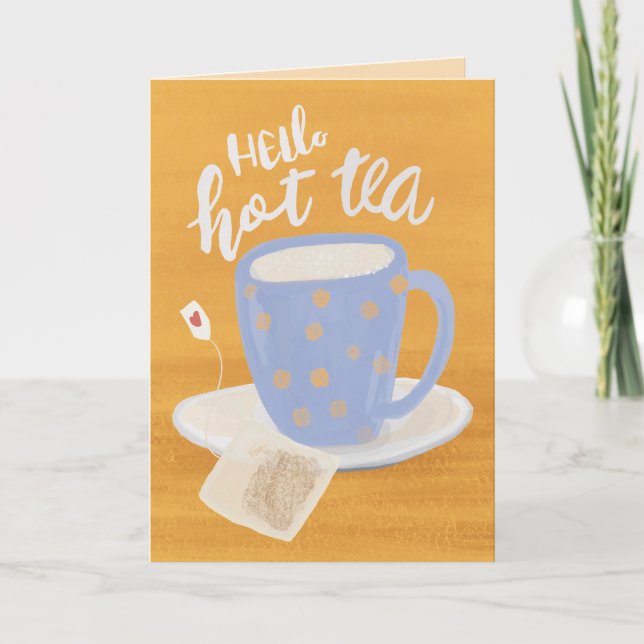 Bonjour Hot Tea Steamy Anniversaire Carte de voeux (Devant)