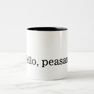 "Bonjour, paysan." tasse à deux tons