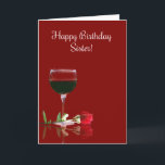 Bonne Anniversaire Soeur Funny Vin Carte à thème<br><div class="desc">Your sister is special and wish her everything special on her birthday with this funny and pretty wine themed Happy Birthday sister card. Cheers !</div>