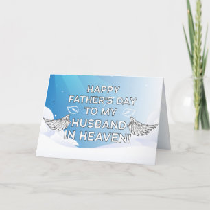 Bonne Fête des pères à mon mari au Ciel ! Carte