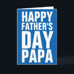 Bonne Fête des pères Papa, carte de voeux pour pap<br><div class="desc">Bonne Fête des pères Papa carte de voeux pour papa. La typographie des grandes lettres pour les plus grands papa, nouveau père, meilleur grand-père, grand-père, grand-père, pops etc. Des cartes personnalisées avec des citations et des phrases drôles pour les hommes. Ajoutez votre propre nom personnalisé ou votre pseudonyme amusant pour...</div>