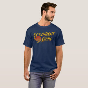 Bonne nuit T-shirt drôle dunaire de parodie