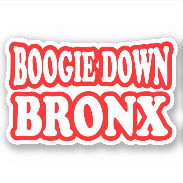 Boogie Down Bronx, NYC STICKER (Devant)