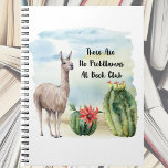 Book Club Funny Llama Journal<br><div class="desc">Gardez la trace ou les notes pour votre prochaine réunion du Club du livre avec ce design amusant. Jolie aquarelle lama et fleurs de cactus. Citation humoristique et amusante du livre "Il n'y a pas de problème au club du livre". Idéal pour les membres des groupes de lecture.</div>
