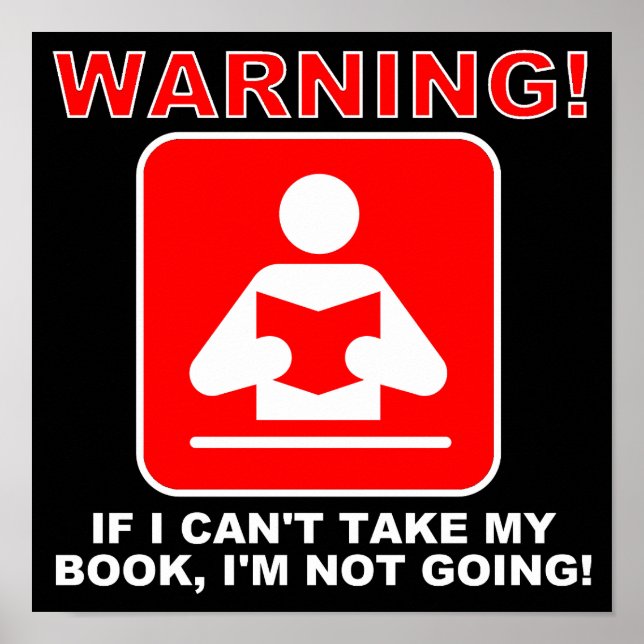 Book Lover Bookworm Warning Funny Poster Sign (Devant)