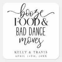 Booze Food and Bad Dance Déplace Stickers Mariage