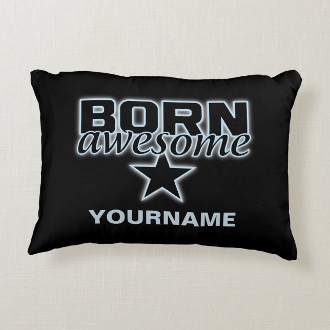 Born Awesome coussin personnalisé (Dos)